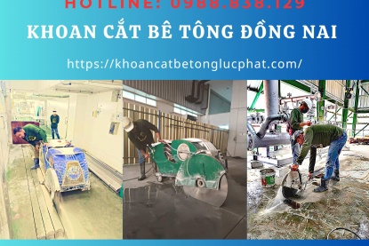 Khoan cắt bê tông Đồng Nai uy tín