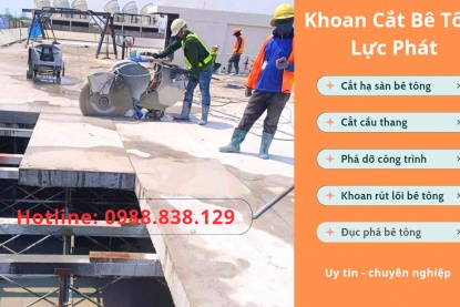 Dịch vụ cắt hạ sàn bê tông quận Phú Nhuận chuyên nghiệp, giá tốt