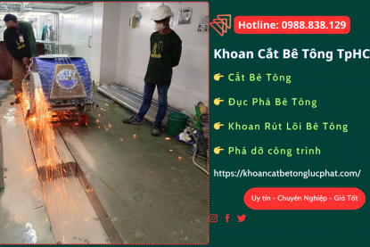 Khoan cắt bê tông TpHCM Thi công nhanh chóng
