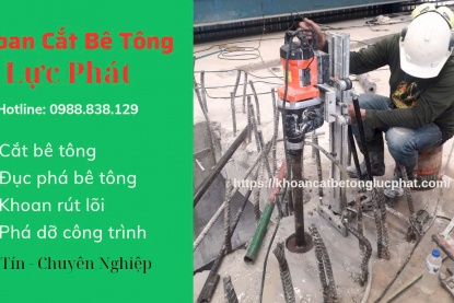 Khoan rút lõi bê tông Bình Phước uy tín, chuyên nghiệp