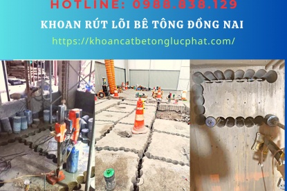Khoan rút lõi bê tông Đồng Nai uy tín