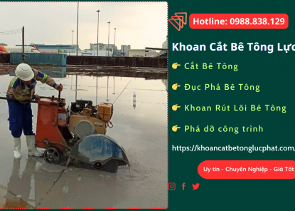 Khoan cắt bê tông tại Long An Chuyên nghiệp