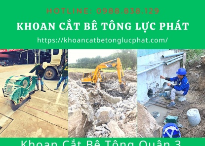 Khoan cắt bê tông tại Quận 3 uy tín, chuyên nghiệp