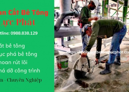 Khoan cắt đục phá bê tông tại quận Bình Thạnh chuyên nghiệp