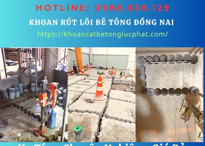 Khoan rút lõi bê tông Đồng Nai uy tín