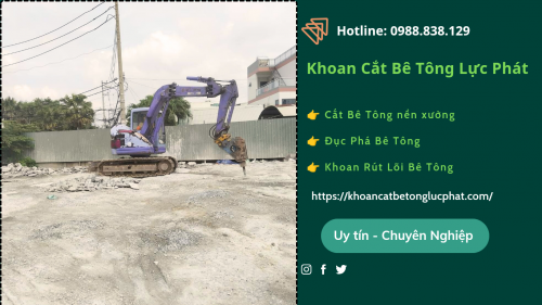 đục bê tông phá dỡ bê tông bằng xe cơ giới tại thủ dầu một uy tín, giá rẻ