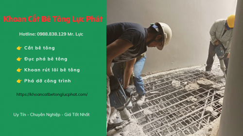 Đục phá bê tông tại huyện nhơn trạch uy tín giá rẻ