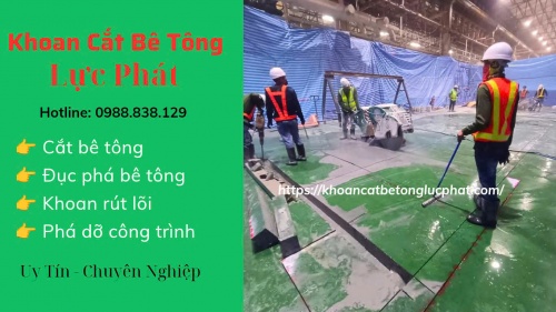 Khoan cắt bê tông nhà xưởng tại Đồng Nai uy tín, chuyên nghiệp