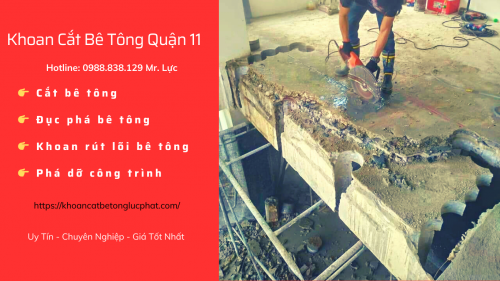 Khoan cắt bê tông quận 11 thi công nhanh chóng