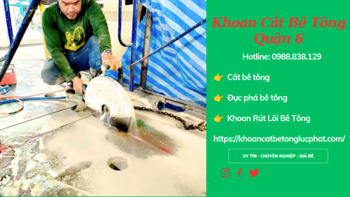 Khoan cắt bê tông quận 6 chuyên nghiệp