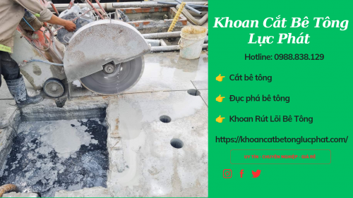 Khoan cắt bê tông tại bến cát chuyên nghiệp thi công nhanh