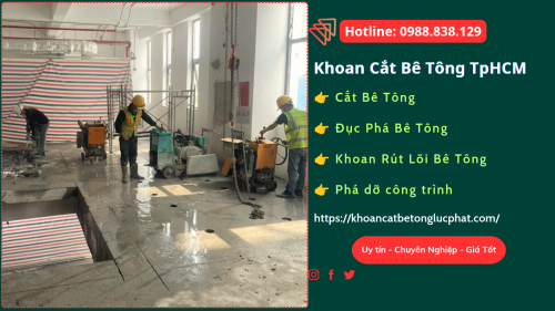 Khoan cắt bê tông tphcm thi công nhanh chóng