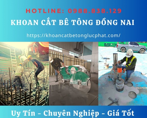 Khoan cắt bê tông đồng nai thi công chuyên nghiệp