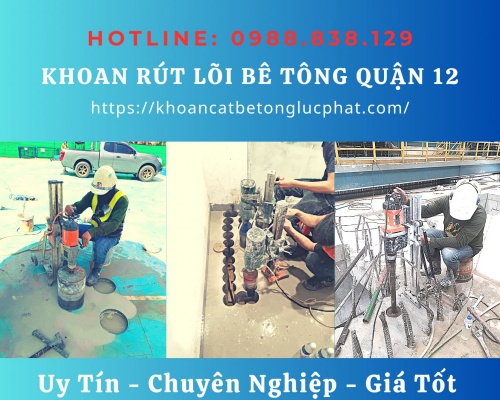 Khoan lỗ xuyên sàn bê tông tại quận 12 giá tốt nhất