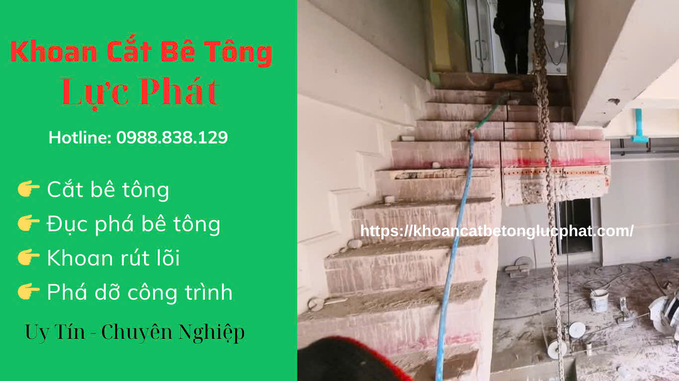 Cắt cầu thang bê tông chuyên nghiệp giá rẻ