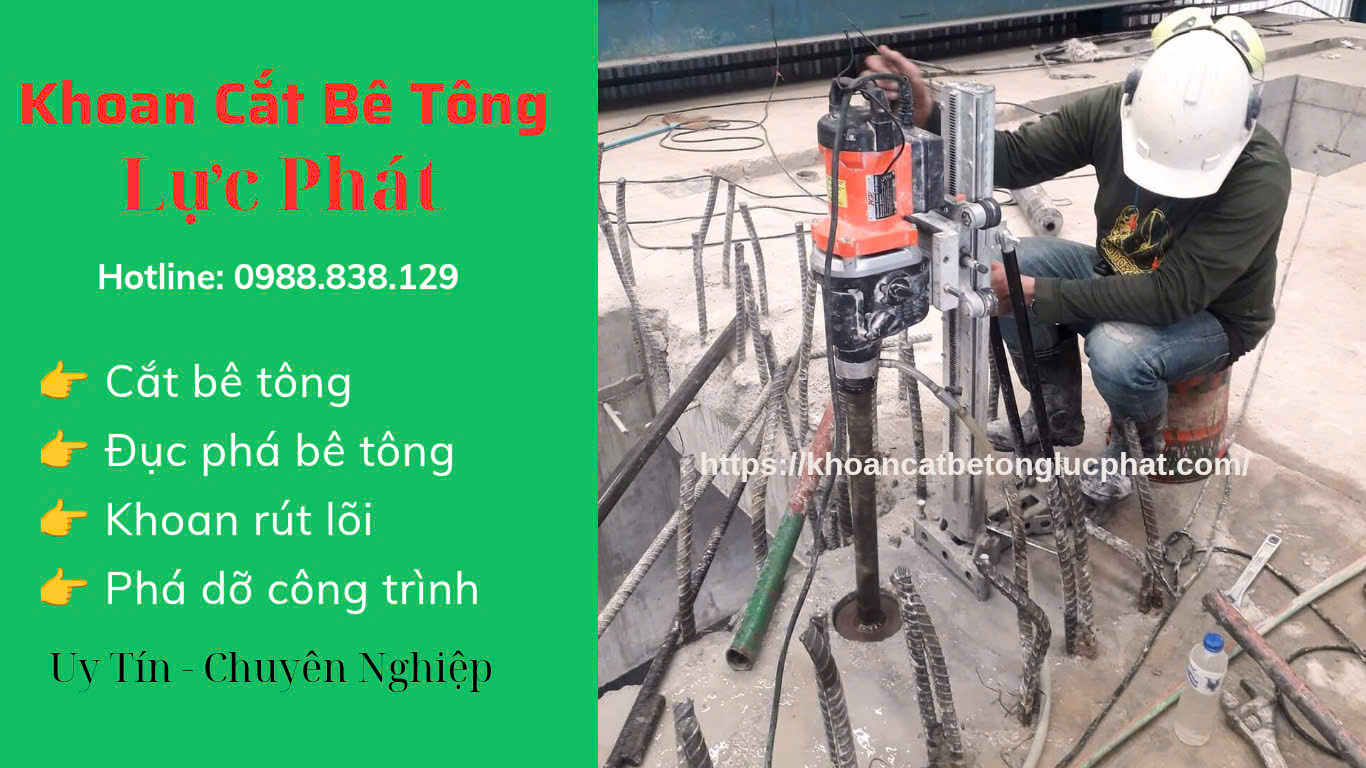 Khoan lỗ xuyên sàn bê tông tại long an uy tín, giá rẻ